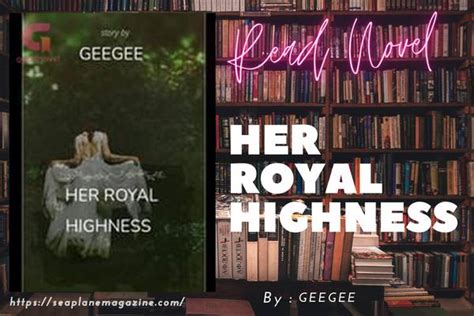 Read Her Royal Highness Novel Full Episode Seaplanemagazine