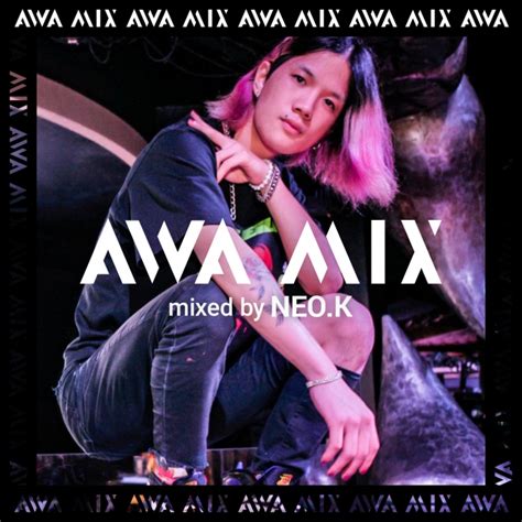 7月はwavaやnatsumiが登場！全国のクラブで活躍するdjが毎週dj Mixを公開する『awa Mix』！ Awa株式会社のプレスリリース