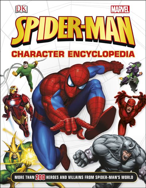 Spider Man Character Encyclopedia More Than 200 Heroes And Villains
