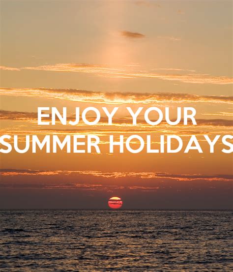 Enjoy Your Summer Holidays Poster Fioren Keep Calm O Matic