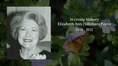 Elizabeth Ann Silliman Payne Tribute Video