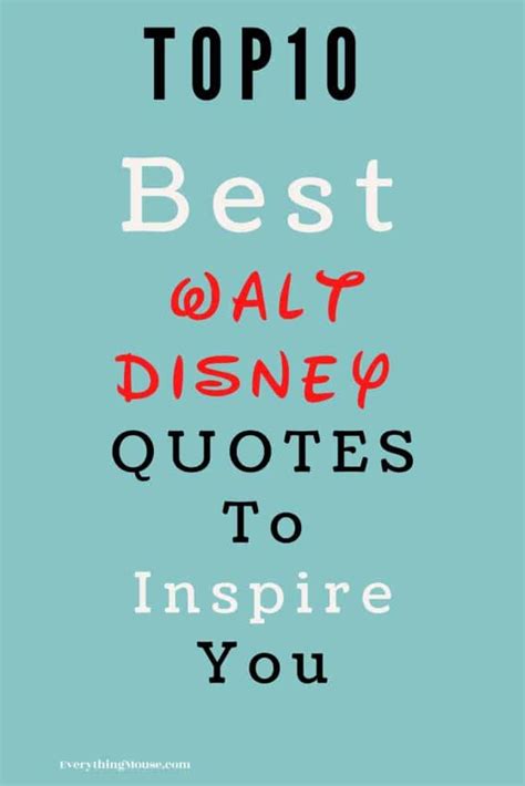 Top 10 Walt Disney Quotes To Inspire You Everythingmouse Guide To Disney