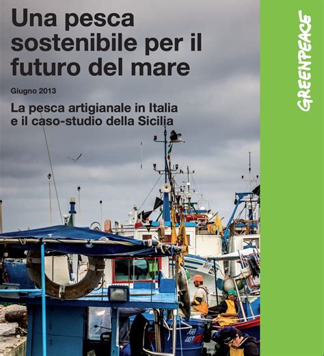 Una Pesca Sostenibile Per Il Futuro Del Mare Greenpeace Italia