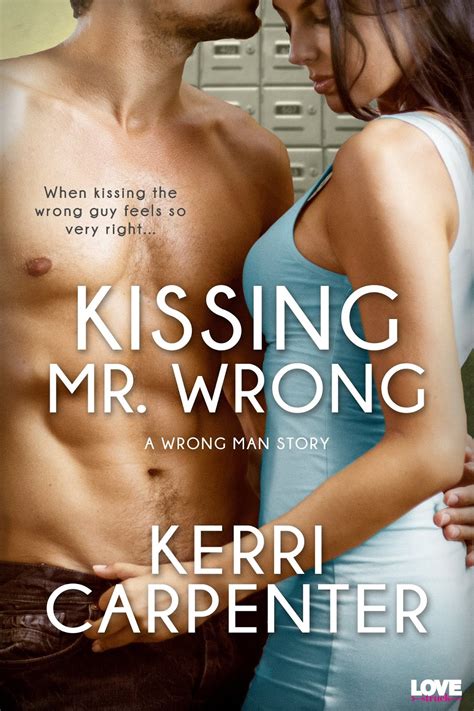 A Bookish Escape Book Review Kissing Mr Wrong Wrong Man By Kerri Carpenter