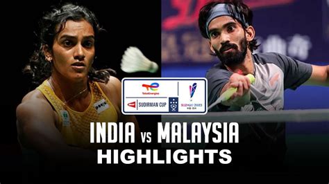 Sudirman Cup Highlights India Lose 0 5 Against Malaysia In Sudirman Cup 2023 Check Out