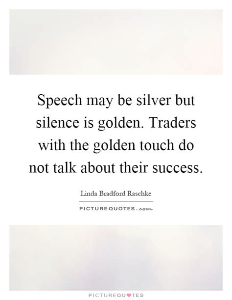 Silence Is Golden Quotes And Sayings Silence Is Golden Picture Quotes