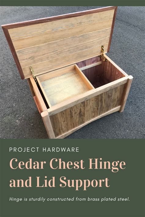 Cedar Chest Hinge And Lid Support In 2020 Diy