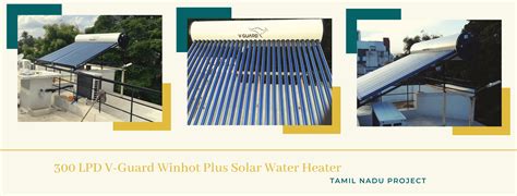 Lpd V Guard Winhot Plus Solar Water Heater In Chennai Solarclue