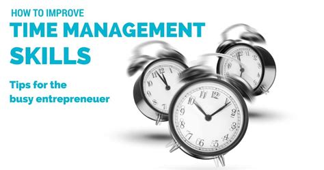 How To Improve Time Management Tips For Entrepreneurs