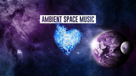 Epic Ambient Space Music Best Inspiring And Emotional Music Youtube
