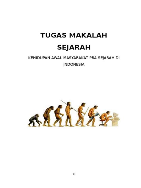 Zaman kuarter terbagi menjadi dua zaman, yaitu zaman. MAKALAH SEJARAH Kehidupan Awal Masyarakat Indonesia