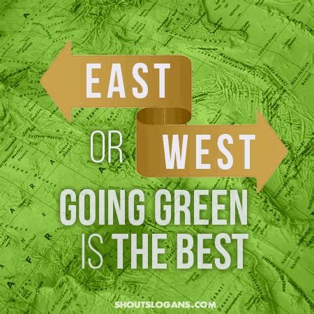 Great Go Green Slogans And Posters Shout Slogans