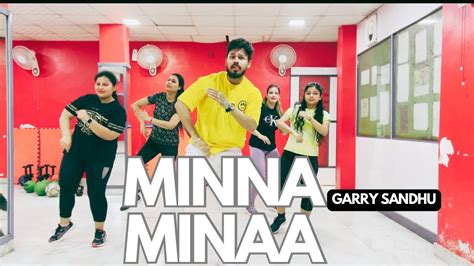 Minna Minna Easy Dance Video Garry Sandhu Ft Manpreet Toor Latest