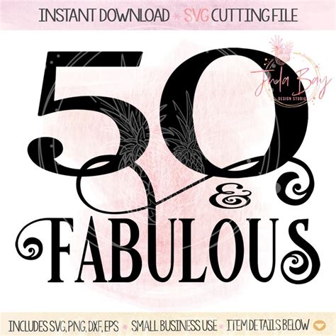 50th Birthday Svg 50 And Fabulous Png Cricut Cutting File Etsy