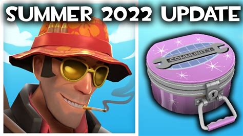 Tf2 Summer 2022 All The New Hats Effects And Patch Notes Youtube