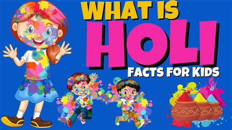 What Is Holi Festival Of Colors Holi Facts For Kids Youtube
