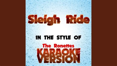 Sleigh Ride In The Style Of Ronettes The Karaoke Version Youtube