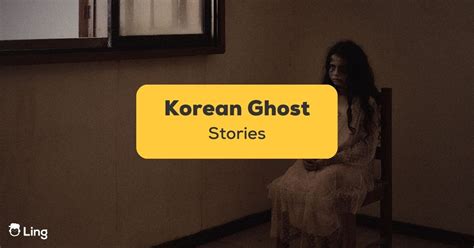 7 Creepy Korean Ghost Stories To Scare Your Friends