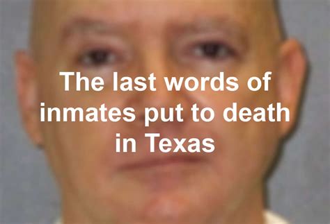 Notable Last Words Of Texas Inmates