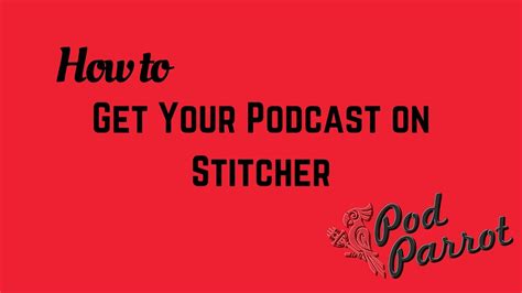 How To Get Your Podcast On Stitcher Youtube