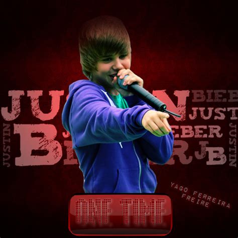 One Time Justin Bieber Photo 17109268 Fanpop