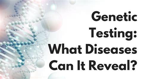 Genetic Testing What Diseases Can It Reveal Youtube
