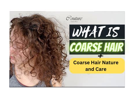 What Is Coarse Hair Understanding Coarse Hair Nature And Care