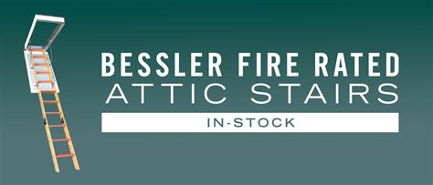 Bessler Fire Rated Attic Stairs In Stock At Kuiken Brothers Locations