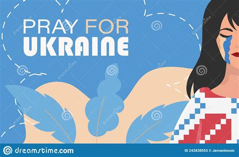 Pray For Ukraine A Woman Is Crying In An Embroidered Shirt Against The