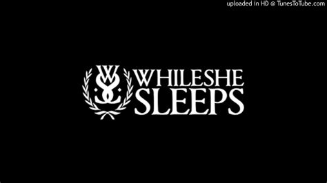While She Sleeps Feel Audio Youtube