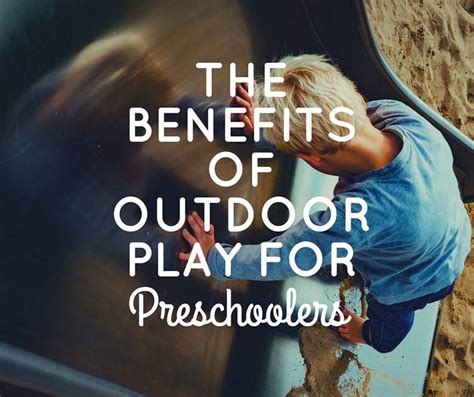 The Benefits Of Outdoor Play For Preschoolers Child Development Institute
