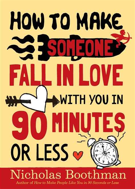 How To Make Someone Fall In Love With You In 90 Minutes Or Less By