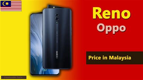 Oppo reno 2 was launched in september 2019 with the price of myr 1,556 in malaysia. Oppo Reno price in Malaysia - YouTube