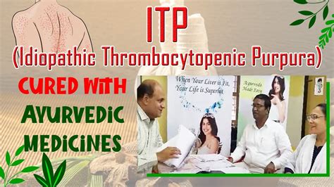Idiopathic Thrombocytopenic Purpura Itp Cured With Ayurvedic Medicines