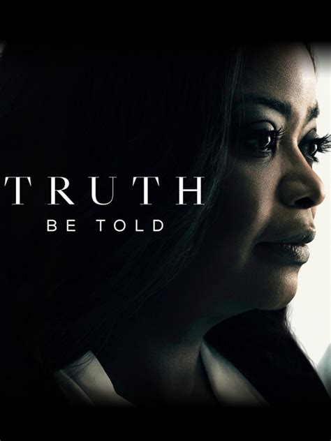 Truth Be Told Serie 2019
