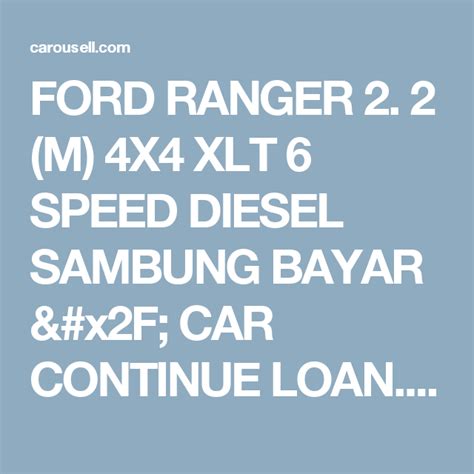 Then the ford ranger raptor here will be even easier on the eyes. FORD RANGER 2. 2 (M) 4X4 XLT 6 SPEED DIESEL SAMBUNG BAYAR ...