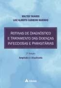 Livro Rotinas De Diagn Stico E Tratamento Das Doen As Infecciosas E Parasit Walter Tavares