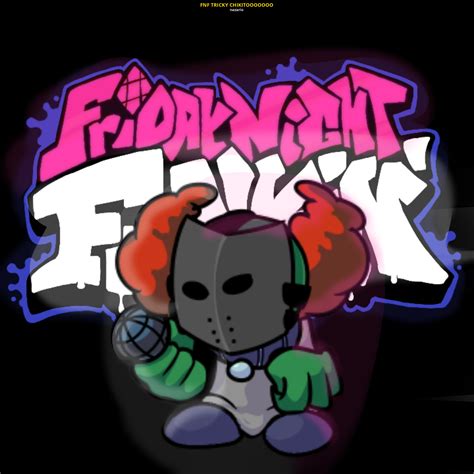 Fnf Tricky Chikitooooooo Friday Night Funkin Mods