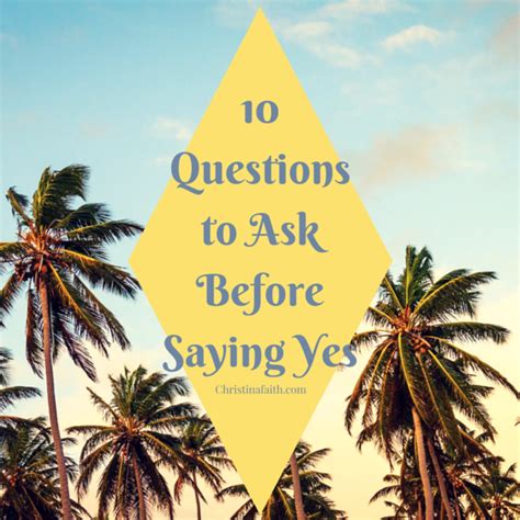 10 Questions To Ask Before Saying Yes Start Finish Grow