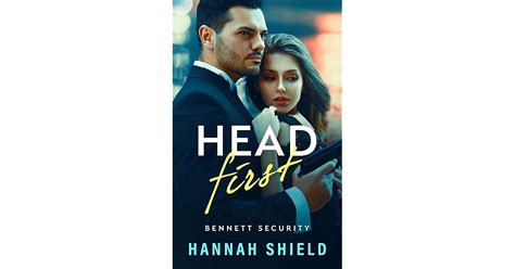 Head First A Second Chance Romantic Suspense By Hannah Shield