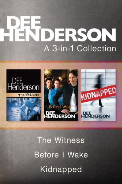 A Dee Henderson 3 In 1 Collection The Witness Before I Wake