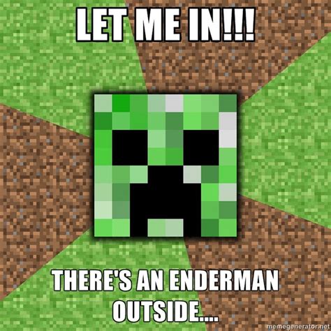 Minecraft Creeper Via Meme Generator For Sissy Pinterest