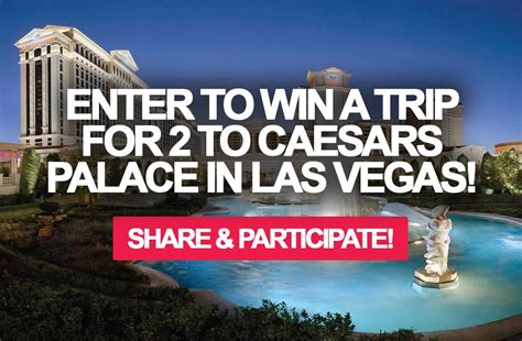 Enter To Win A Trip For 2 To Caesars Palace In Las Vegas