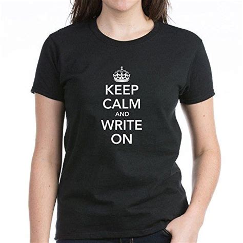 Cafepress Keep Calm And Write On Womens Dark T Shirt L Black Cafe Press Keep Calm Writing