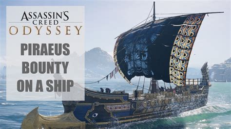 Piraeus Bounty On An Athenian Ship ⚓ Assassins Creed Odyssey Youtube