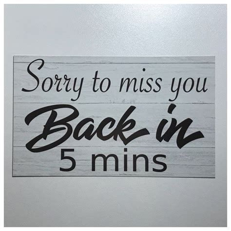 Sorry To Miss You Back In 5 Mins Business Shop Staff Sign Retail
