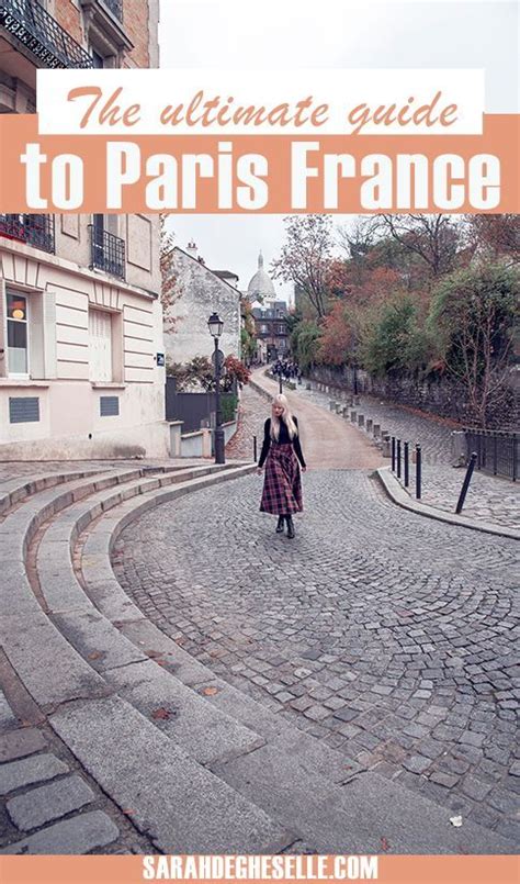 Visiting Paris For The First Time The Ultimate Beginners Guide To