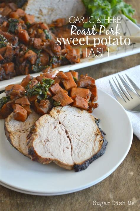 Garlic And Herb Roast Pork Sweet Potato Hash Recipe Sweet Potato