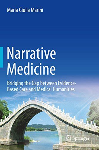 Read Narrative Medicine Bridging The Gap Between Evidence Based Care