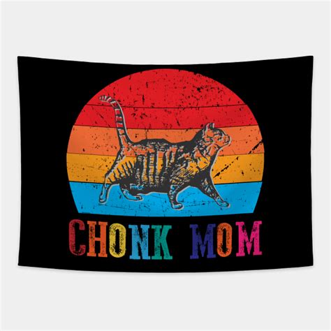 Chonk Mom Chonk Scale Cat Meme Chonk Cat Mom Tapestry Teepublic